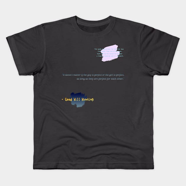 "Imperfect Harmony: Embracing Love's Authenticity in 'Good Will Hunting'" Kids T-Shirt by QuassarStore